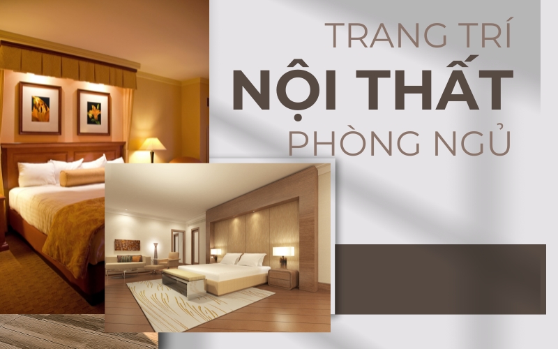 trang trí nội thất phòng ngủ