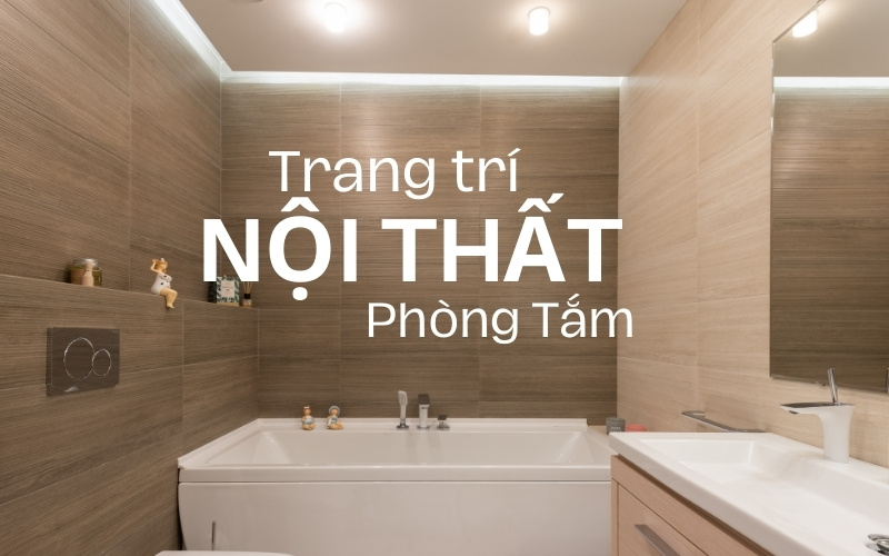 trang trí nội thất phòng tắm