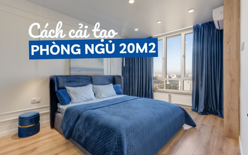 cải tạo phòng ngủ 20m2