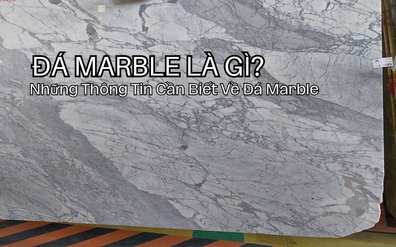 đá marble là gì