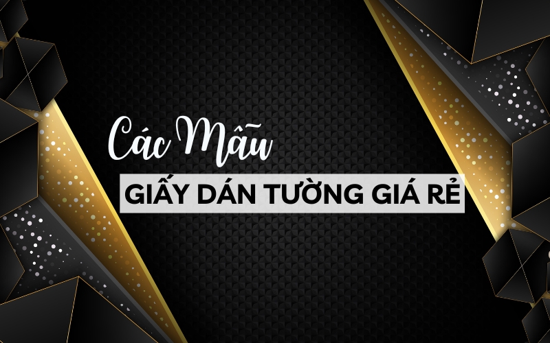 giấy dán tường giá rẻ