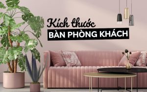 kích thước bàn uống nước phòng khách