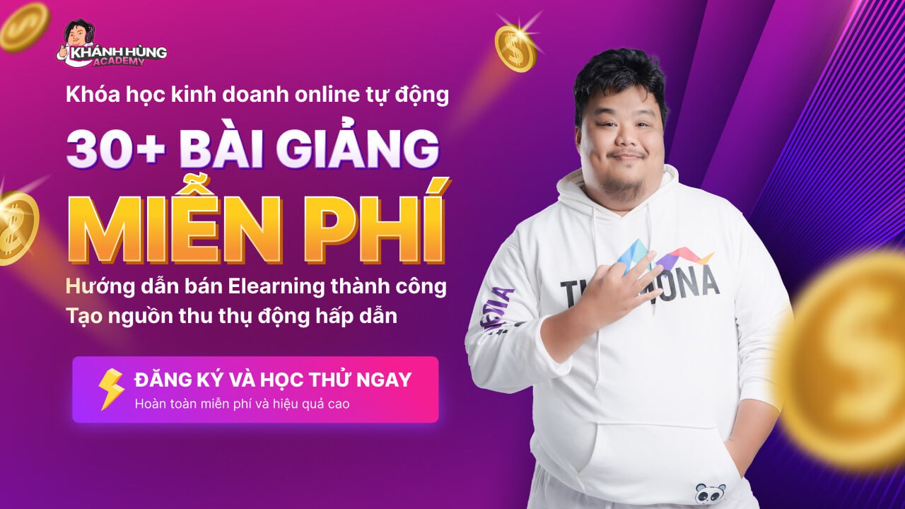 khóa học dạy bán khóa học Khánh Hùng Academy