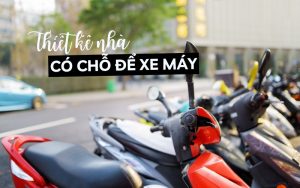 thiết kế nhà có chỗ dể xe máy