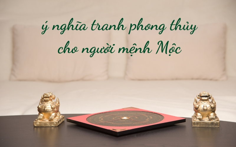 ý nghĩa tranh phong thủy người mệnh mộc