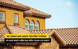 so sánh mái ngói truyền thống và mái ngói hiện đại