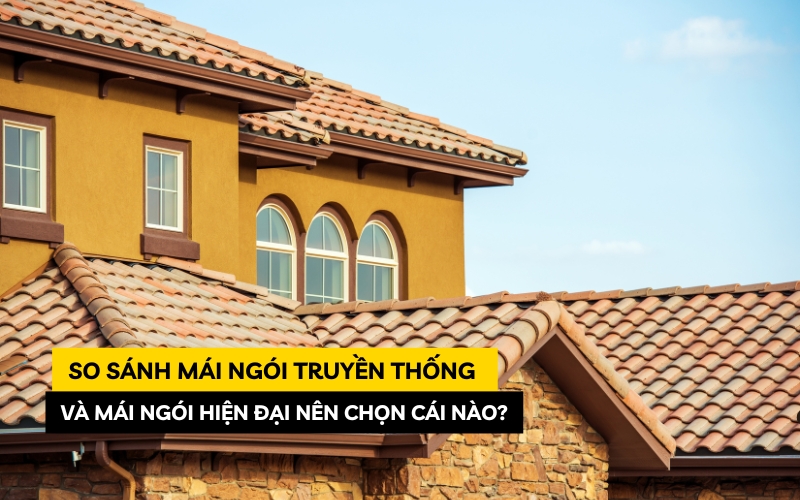so sánh mái ngói truyền thống và mái ngói hiện đại