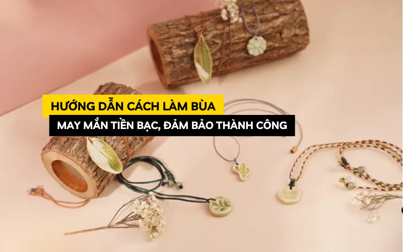 cách làm bùa may mắn tiền bạc