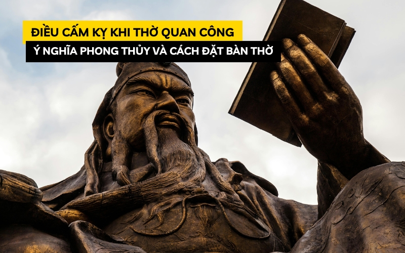 những điều cấm kỵ khi thờ quan công