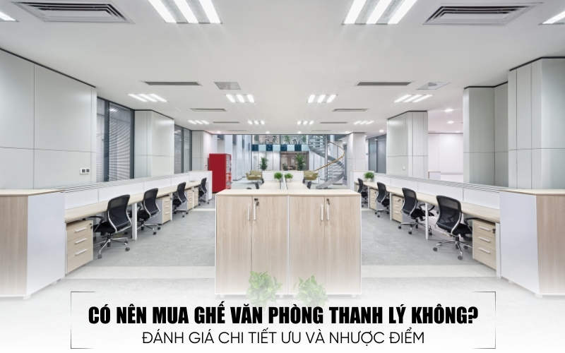 có nên mua ghế văn phòng thanh lý không