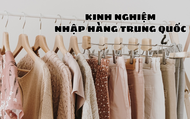kinh nghiệm nhập hàng trung quốc