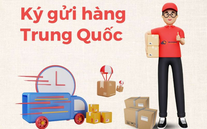 Ký gửi hàng Trung Quốc về Việt Nam